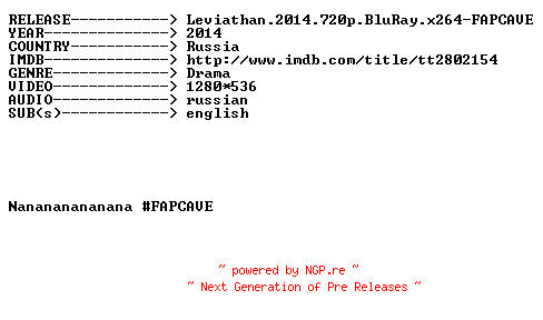 NFO for the release Leviathan.2014.720p.BluRay.x264-FAPCAVE by FAPCAVE