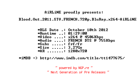 NFO for the release Blood.Out.2011.STV.FRENCH.720p.BluRay.x264-AiRLiNE by AiRLiNE