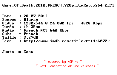 NFO for the release Game.Of.Death.2010.FRENCH.720p.BluRay.x264-ZEST by ZEST