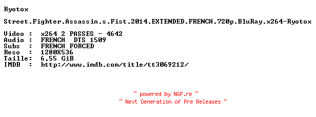 NFO for the release Street.Fighter.Assassins.Fist.2014.EXTENDED.FRENCH.720p.BluRay.x264-Ryotox by Ryotox