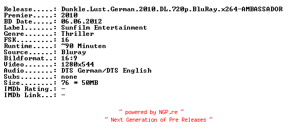 NFO for the release Dunkle.Lust.German.2010.DL.720p.BluRay.x264-AMBASSADOR by AMBASSADOR