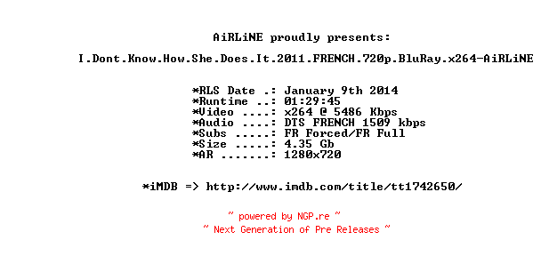 NFO for the release I.Dont.Know.How.She.Does.It.2011.FRENCH.720p.BluRay.x264-AiRLiNE by AiRLiNE