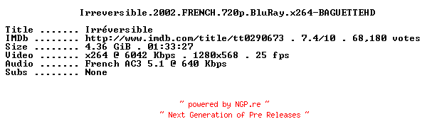 NFO for the release Irreversible.2002.FRENCH.720p.BluRay.x264-BAGUETTEHD by BAGUETTEHD