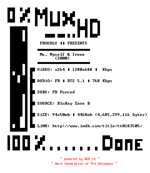 NFO for the release Me.Myself.And.Irene.2000.FRENCH.720p.BluRay.x264-MUxHD by MUxHD