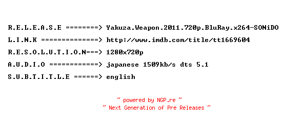 NFO for the release Yakuza.Weapon.2011.720p.BluRay.x264-SONiDO by SONiDO