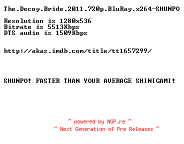NFO for the release The.Decoy.Bride.2011.720p.BluRay.x264-SHUNPO by SHUNPO