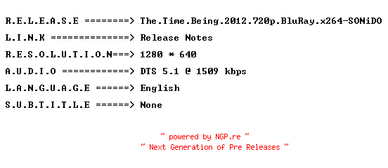 NFO for the release The.Time.Being.2012.720p.BluRay.x264-SONiDO by SONiDO