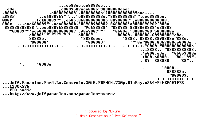 NFO for the release Jeff.Panacloc.Perd.Le.Controle.2015.FRENCH.720p.BluRay.x264-PiNKPANTERS by PiNKPANTERS