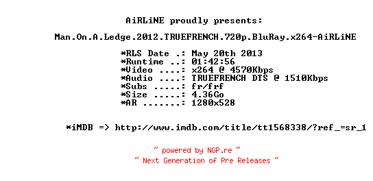 NFO for the release Man.On.A.Ledge.2012.TRUEFRENCH.720p.BluRay.x264-AiRLiNE by AiRLiNE