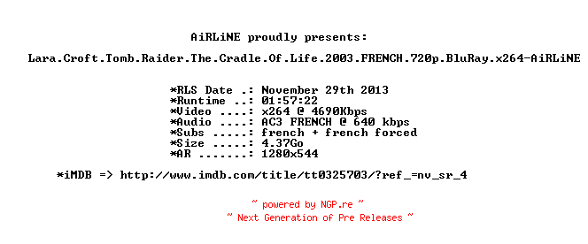 NFO for the release Lara.Croft.Tomb.Raider.The.Cradle.Of.Life.2003.FRENCH.720p.BluRay.x264-AiRLiNE by AiRLiNE