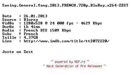 NFO for the release Saving.General.Yang.2013.FRENCH.720p.BluRay.x264-ZEST by ZEST