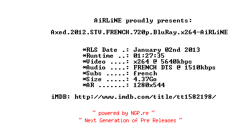 NFO for the release Axed.2012.STV.FRENCH.720p.BluRay.x264-AiRLiNE by AiRLiNE