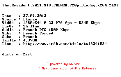 NFO for the release The.Resident.2011.STV.FRENCH.720p.BluRay.x264-ZEST by ZEST