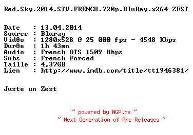 NFO for the release Red.Sky.2014.STV.FRENCH.720p.BluRay.x264-ZEST by ZEST