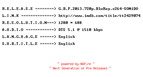 NFO for the release G.B.F.2013.720p.BluRay.x264-SONiDO by SONiDO