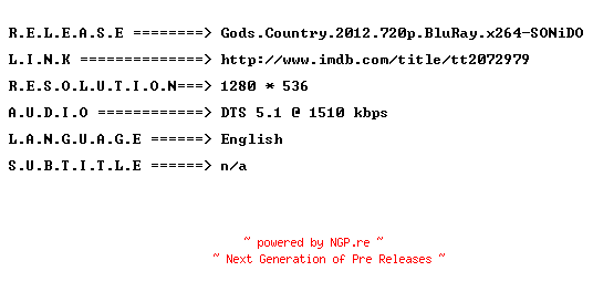 NFO for the release Gods.Country.2012.720p.BluRay.x264-SONiDO by SONiDO