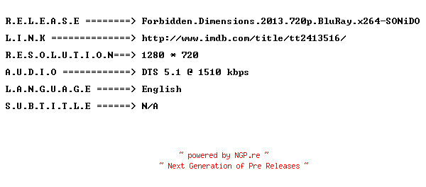 NFO for the release Forbidden.Dimensions.2013.720p.BluRay.x264-SONiDO by SONiDO