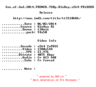 NFO for the release Son.of.God.2014.FRENCH.720p.BluRay.x264-PRiDEHD by PRiDEHD