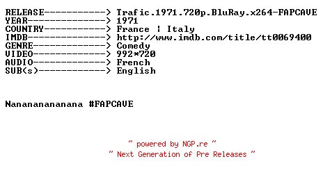 NFO for the release Trafic.1971.720p.BluRay.x264-FAPCAVE by FAPCAVE