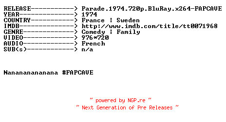 NFO for the release Parade.1974.720p.BluRay.x264-FAPCAVE by FAPCAVE
