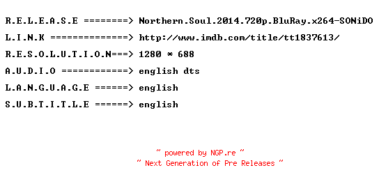 NFO for the release Northern.Soul.2014.720p.BluRay.x264-SONiDO by SONiDO