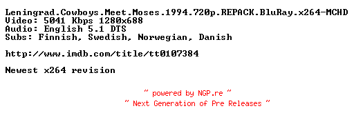 NFO for the release Leningrad.Cowboys.Meet.Moses.1994.720p.REPACK.BluRay.x264-MCHD by MCHD