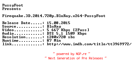 NFO for the release Firequake.3D.2014.720p.BluRay.x264-PussyFoot by PussyFoot