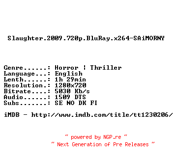 NFO for the release Slaughter.2009.720p.BluRay.x264-SAiMORNY by SAiMORNY