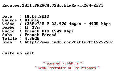 NFO for the release Escapee.2011.FRENCH.720p.BluRay.x264-ZEST by ZEST