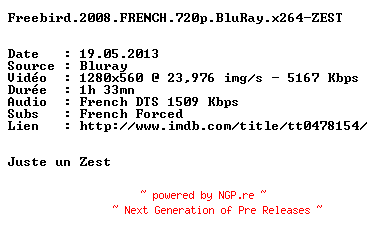 NFO for the release Freebird.2008.FRENCH.720p.BluRay.x264-ZEST by ZEST