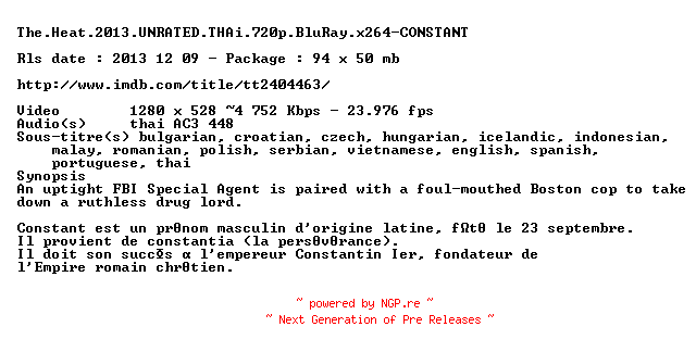 NFO for the release The.Heat.2013.UNRATED.THAi.720p.BluRay.x264-CONSTANT by CONSTANT