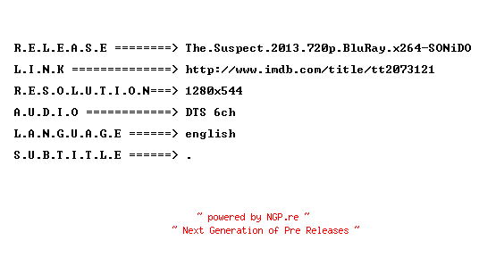 NFO for the release The.Suspect.2013.720p.BluRay.x264-SONiDO by SONiDO