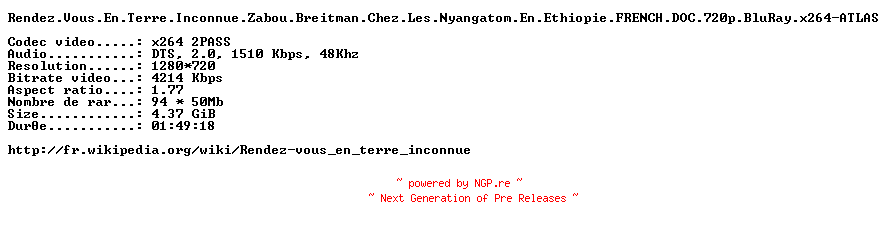 NFO for the release Rendez.Vous.En.Terre.Inconnue.Zabou.Breitman.Chez.Les.Nyangatom.En.Ethiopie.FRENCH.DOC.720p.BluRay.x264-ATLAS by ATLAS