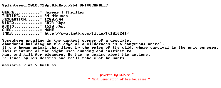 NFO for the release Splintered.2010.720p.BluRay.x264-UNTOUCHABLES by UNTOUCHABLES