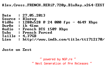 NFO for the release Alex.Cross.FRENCH.RERiP.720p.BluRay.x264-ZEST by ZEST