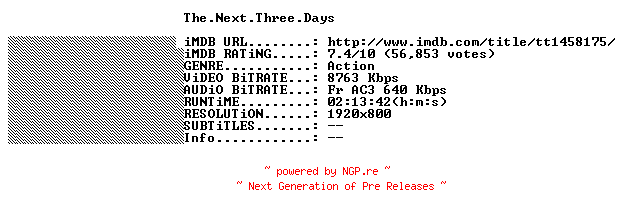 NFO for the release The.Next.Three.Days.2010.FRENCH.BDRiP.XViD-THENiGHTMARE by THENiGHTMARE