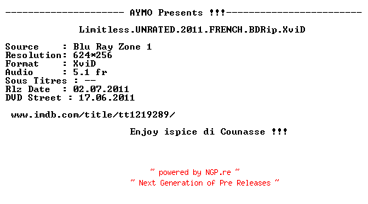 NFO for the release Limitless.UNRATED.2011.FRENCH.BDRip.XviD-AYMO by AYMO