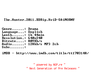 NFO for the release The.Hunter.2011.BDRip.XviD-SAiMORNY by SAiMORNY
