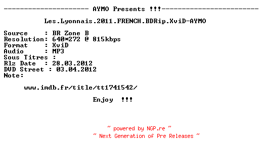 NFO for the release Les.Lyonnais.2011.FRENCH.BDRip.XviD-AYMO by AYMO