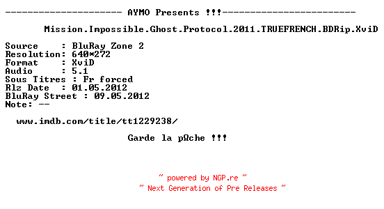 NFO for the release Mission.Impossible.Ghost.Protocol.2011.TRUEFRENCH.BDRip.XviD-AYMO by AYMO