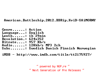 NFO for the release American.Battleship.2012.BDRip.XviD-SAiMORNY by SAiMORNY