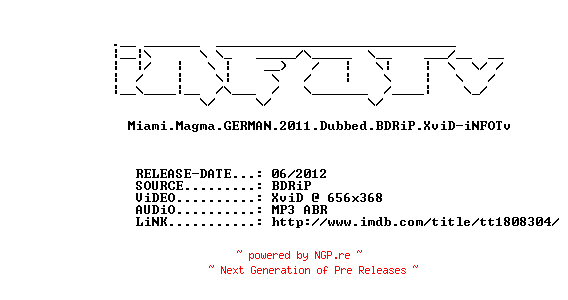 NFO for the release Miami.Magma.GERMAN.2011.Dubbed.BDRiP.XviD-iNFOTv by iNFOTv