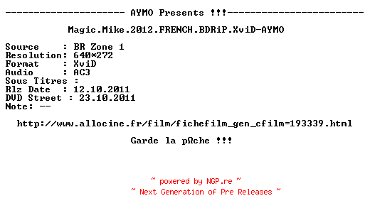 NFO for the release Magic.Mike.2012.FRENCH.BDRiP.XviD-AYMO by AYMO