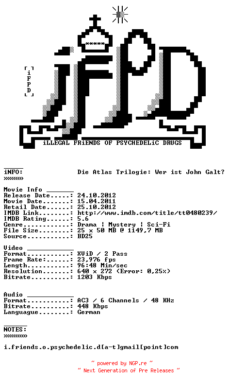 NFO for the release Die.Atlas.Trilogie.Teil.1.Wer.ist.John.Galt.German.2011.AC3.BDRiP.XViD-iFPD by iFPD