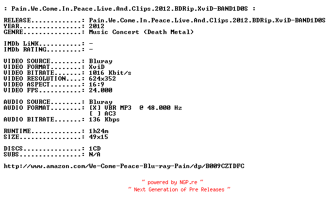 NFO for the release Pain.We.Come.In.Peace.Live.And.Clips.2012.BDRip.XviD-BAND1D0S by BAND1D0S