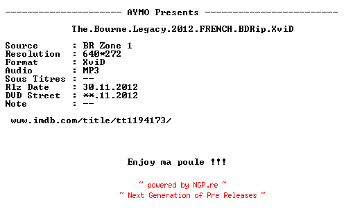 NFO for the release The.Bourne.Legacy.2012.FRENCH.BDRip.XviD-AYMO by AYMO