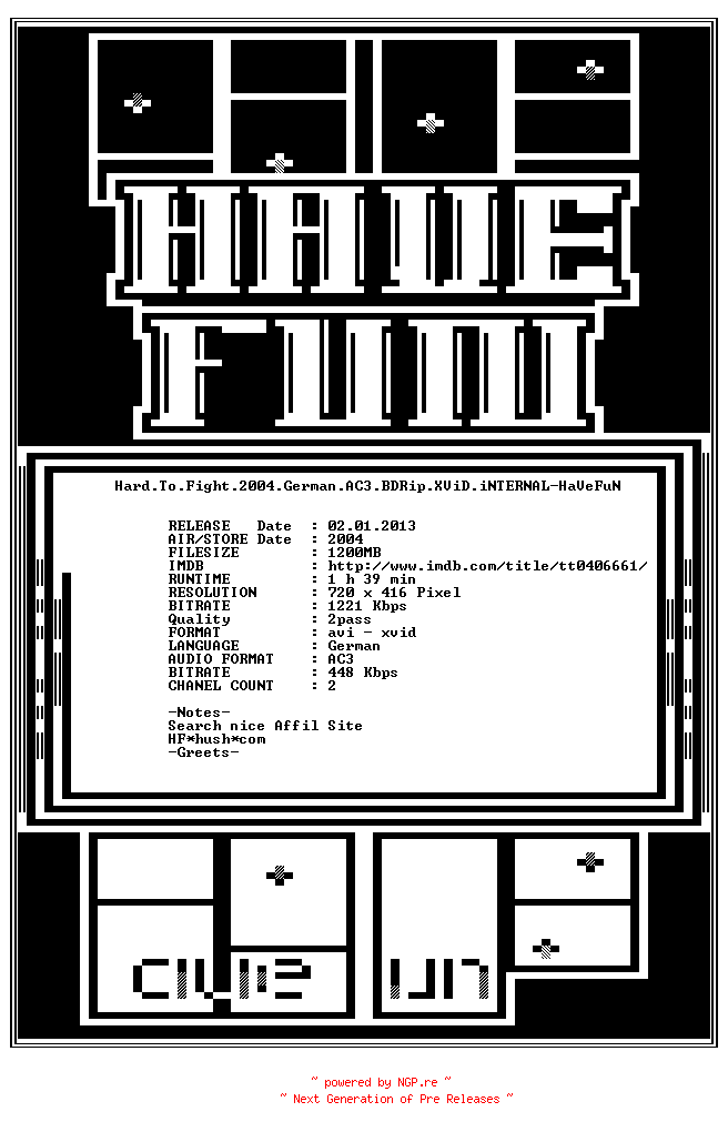 NFO for the release Hard.To.Fight.2004.German.AC3.BDRip.XViD.iNTERNAL-HaVeFuN by HaVeFuN