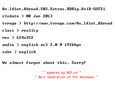 NFO for the release An.Idiot.Abroad.S03.Extras.BDRip.XviD-GOTEi by GOTEi