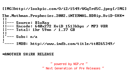 NFO for the release The.Mothman.Prophecies.2002.iNTERNAL.BDRip.XviD-SHK by SHK