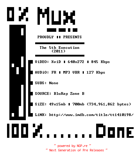 NFO for the release The.5th.Execution.2011.STV.FRENCH.BDRiP.XviD-MUx by MUx
